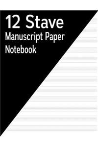 12 Stave Manuscript Paper Notebook