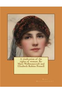 Vindication of the Rights of Woman. by