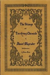 Strange and Terrifying Chronicle of Daniel Magruder