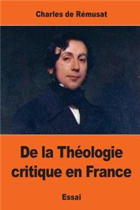 De la Théologie critique en France