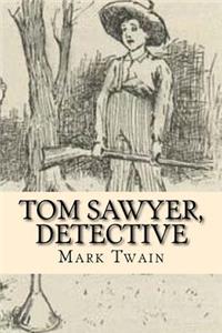 Tom Sawyer, Detective