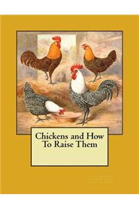 Chickens and How To Raise Them