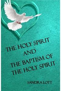 Holy Spirit and the Baptism of the Holy Spirit