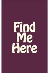 Find Me Here