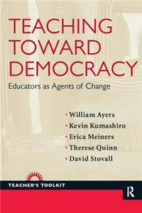 Teaching Toward Democracy
