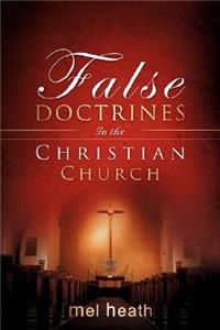 False Doctrines In the Christian Church