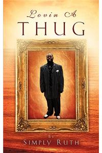 Lovin a Thug