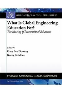 What Is Global Engineering Education For?