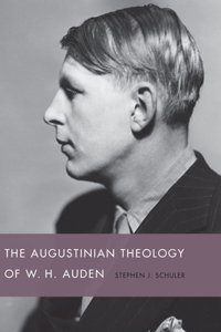 Augustinian Theology of W. H. Auden