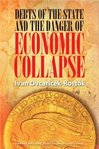 Debts of the State and the Danger of Economic Collapse