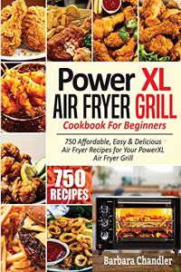 PowerXL Air Fryer Grill Cookbook For Beginners