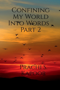 Confining My World Into Words .. Part 2
