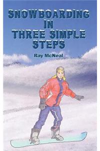Snowboarding in Three Simple Steps