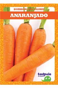 Anaranjado (Orange)