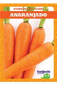 Anaranjado (Orange)