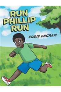 Run Phillip Run