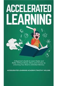 Accelerated Learning