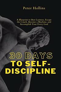 30 Days to Self-Discipline