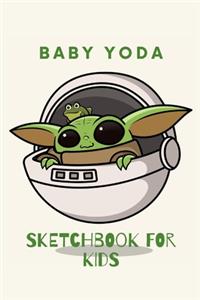 Baby Yoda Sketchbook For Kids