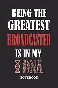 Being the Greatest Broadcaster is in my DNA Notebook