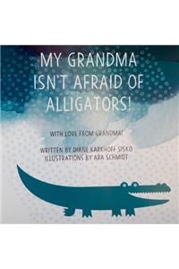 My Grandma Isn't Afraid of Alligators