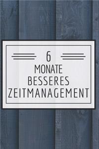 6 Monate besseres Zeitmanagement