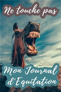 Ne Touche Pas Mon Journal d'Equitation