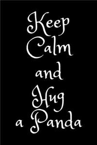 Keep Calm and Hug a Panda