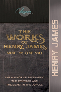 The Works of Henry James, Vol. 12 (of 24)