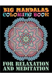 Big Mandalas Coloring Book For Relaxation And Meditation