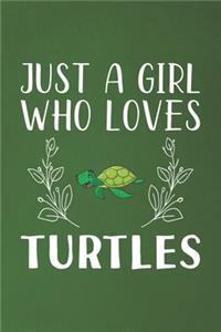 Just A Girl Who Loves Turtles