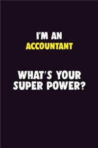 I'M An Accountant, What's Your Super Power?