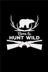 Born to hunt wild