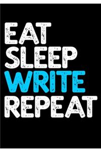 Eat Sleep Write Repeat
