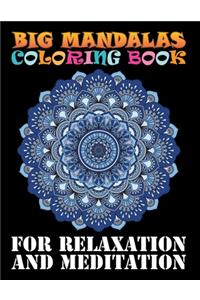 Big Mandalas Coloring Book For Relaxation And Meditation