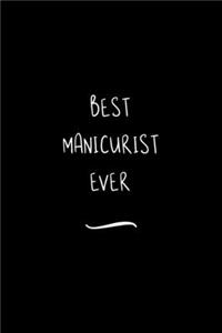 Best Manicurist Ever