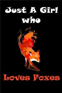 Just A Girl Who Loves Foxes