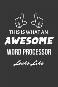 This Is What An Awesome Word Processor Looks Like Notebook