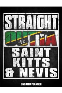Straight Outta Saint Kitts & Nevis Undated Planner