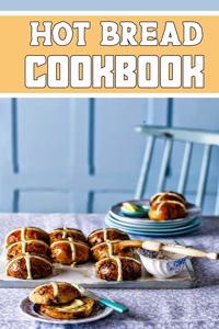 hot bread cookbook