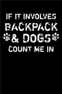 If It Involves Backpack And Dogs Count Me In