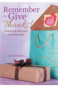 Remember to Give Thanks! Gratitude Planner and Journal