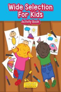 Wide Selection for Kids Activity Book