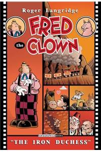 Fred the Clown In... the Iron Duchess