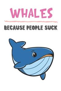Whales Because People Suck