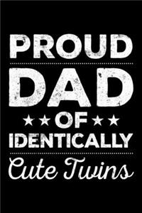 Proud Dad Of Identically Cute Twins