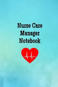 Nurse Care Manager Notebook