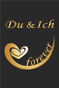 Du & Ich forever