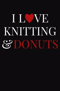 I Love Knitting & Donuts