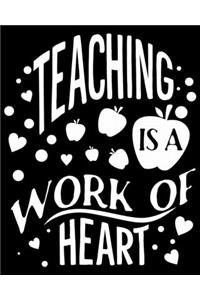 Teaching Is A Work Of Heart